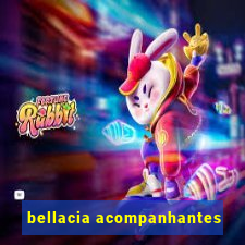 bellacia acompanhantes